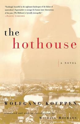 The Hothouse by Wolfgang Koeppen