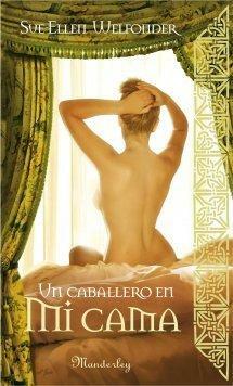 Un Caballero En Mi Cama by Sue-Ellen Welfonder