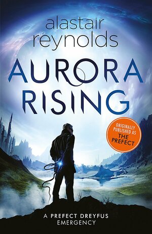 Aurora Rising by Alastair Reynolds