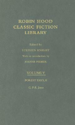 Forest Days (Volume II): Robin Hood: Classic Fiction Library Volume 5 by George Emmett