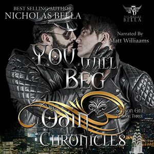 You Will Beg by Nicholas Bella