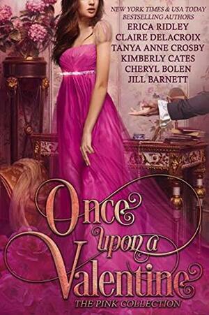 Once Upon a Valentine: The Pink Collection (A Very Jewels Valentine Collection Book 1) by Erica Ridley, Kimberly Cates, Cheryl Bolen, Jill Barnett, Tanya Anne Crosby, Claire Delacroix