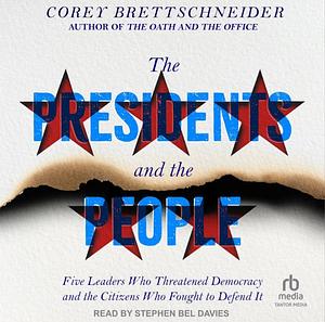 The Presidents and the People by Corey Brettschneider