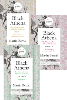 Black Athena (3 Vol Set): The Afroasiatic Roots of Classical Civilization by Martin Bernal