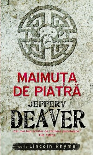 Maimuta de piatra by Jeffery Deaver