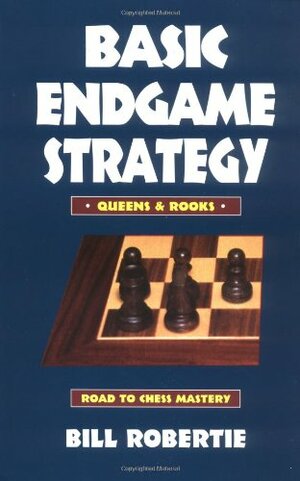 Basic Endgame Stratgy:QueensRooks by Bill Robertie