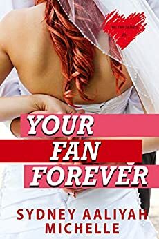 Your Fan Forever by Sydney Aaliyah Michelle