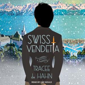 Swiss Vendetta by Tracee de Hahn