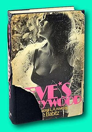 Eve's Hollywood: A Confessional L.A Novel / First Edition 1974 by Eve Babitz, Eve Babitz