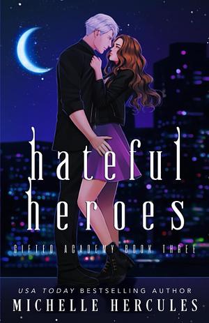 Hateful Heroes by Michelle Hercules