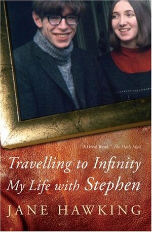 Travelling to Infinity: My Life With Stephen by Jane Hawking, Jane Hawking