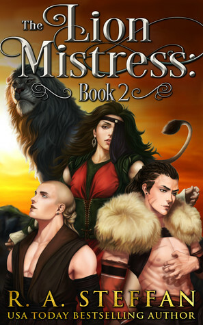 The Lion Mistress: Book 2 by R.A. Steffan