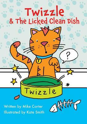Twizzle & The Licked Clean Dish by Mike Carter
