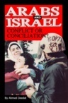 Arabs And Israel ; Conflict Or Conciliation? by Ahmed Deedat