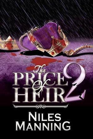 The Price of Heir 2 by Niles Manning, Niles Manning