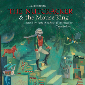 Nutcracker & Mouseking by E.T.A. Hoffmann