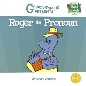 Roger the Pronoun by Coert Voorhees