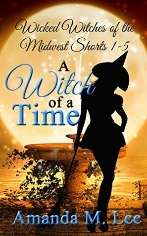 A Witch of a Time by Amanda M. Lee