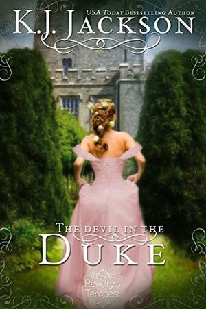 The Devil in the Duke: A Revelry's Tempest Novel by K.J. Jackson