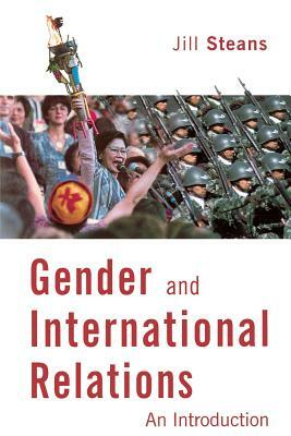 Gender and Internaitonal Relations: An Introduction by Jill Steans