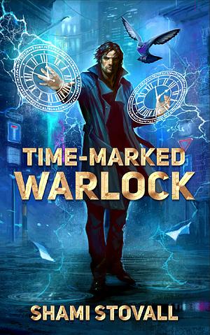 Time-Marked Warlock by Shami Stovall