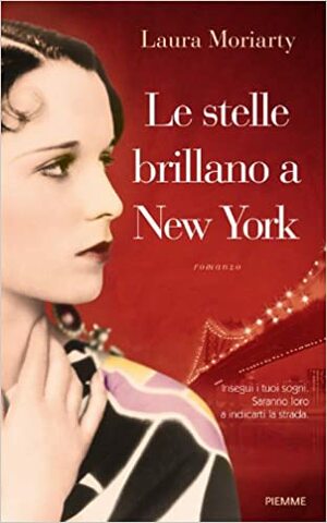Le stelle brillano a New York by Laura Moriarty
