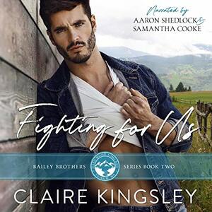 Fighting for Us by Claire Kingsley
