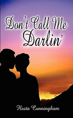 Don't Call Me Darlin' by Fleeta Cunningham