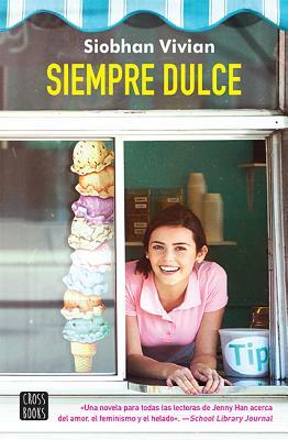 Siempre Dulce by Siobhan Vivian