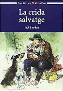 La crida salvatge by Jack London