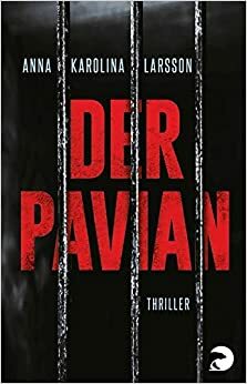 Der Pavian by Anna Karolina Larsson, Anna Karolina