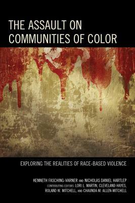 The Assault on Communities of Color: Exploring the Realities of Race-Based Violence by 