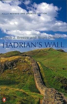 Hadrian's Wall by David J. Breeze, Brian Dobson