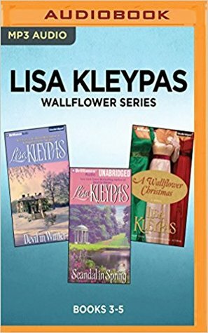 The Devil in Winter / Scandal in Spring / A Wallflower Christmas by Rosalyn Landor, Lisa Kleypas