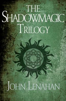 The Shadowmagic Trilogy by John Lenahan