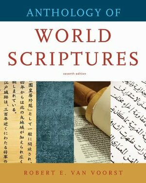 Anthology of World Scriptures by Robert E. Van Voorst