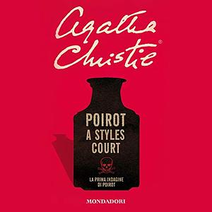 Poirot a Styles Court by Agatha Christie