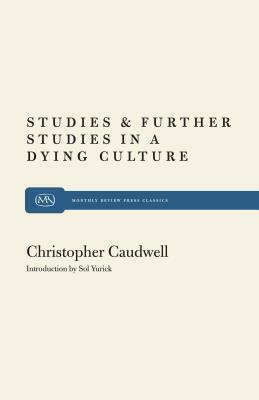 Studies and Further Studies by Christopher Caudwell
