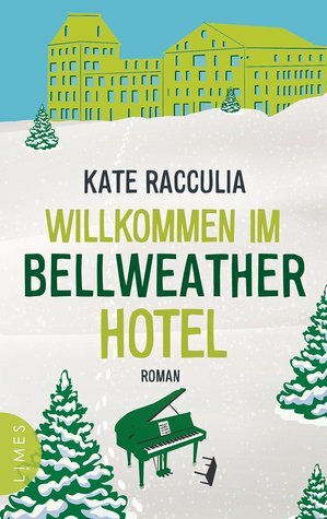 Willkommen im Bellweather Hotel by Kate Racculia