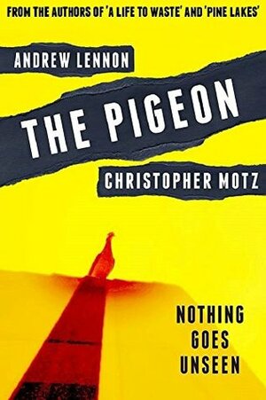 The Pigeon by Christopher Motz, Andrew Lennon