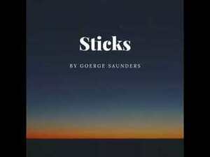 Sticks by George Saunders