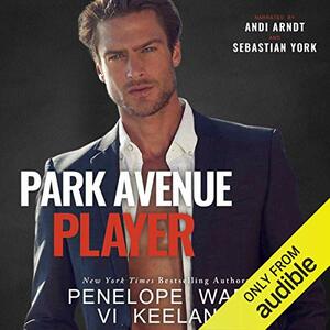 Park Avenue Player by Penelope Ward, Vi Keeland