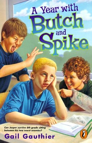 A Year with Butch and Spike by Gail Gauthier