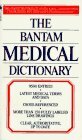 The Bantam Medical Dictionary by Laurence Urdang