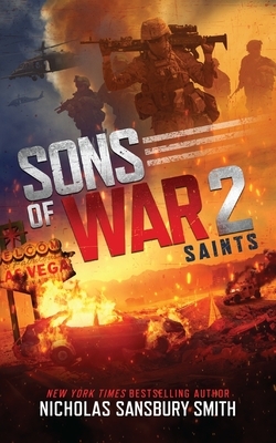 Sons of War 2: Saints by Nicholas Sansbury Smith