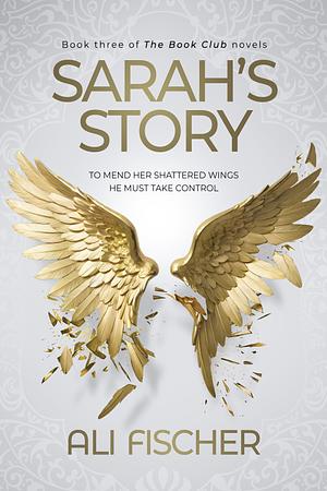 Sarah's Story by Ali Fischer