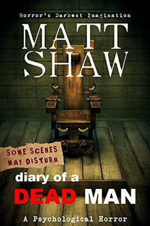 Diary of a Dead Man: The Final Thoughts of Ed Boothe by Matt Shaw