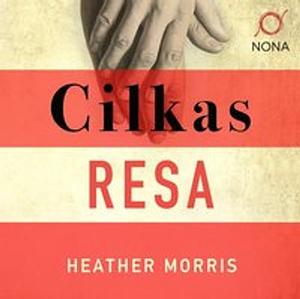 Cilkas resa by Heather Morris