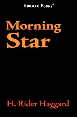 Morning Star by H. Rider Haggard