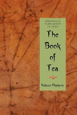 Book of Tea by Kakuzo Okakura